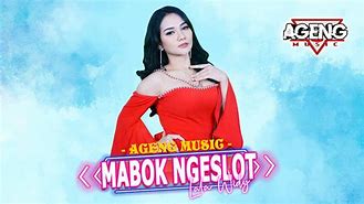 Download Lagu Mabok Ngeslot